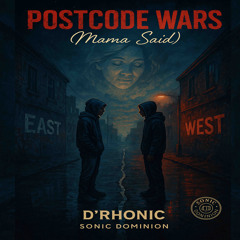 POSTCODE WARS MAMA SAID