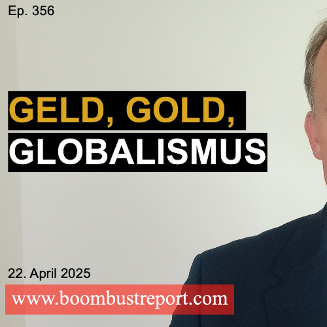Ep. 356 | GELD, GOLD, GLOBALISMUS