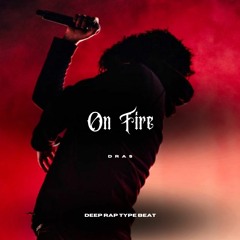 "On Fire" - Deep Rap Beat x Storytelling Rap Beat