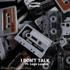 i don't talk feat. Lugo London