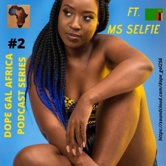 Ms Selfie Dope Gal Mix Mixdown #2