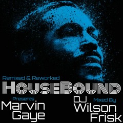 HouseBound presents Marvin Gaye - Remixed & Reworked