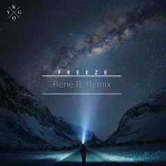 Kygo - Freeze (Rene R. Remix)