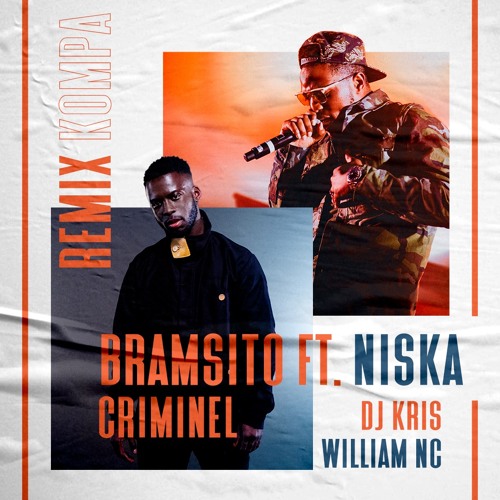 KRIS MUNEGU & WILLIAM NC Remix Kompa  - Bramsito Ft Niska - Criminel