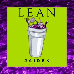 JAIDEK - LEAN ( Tech House VIP Remix)