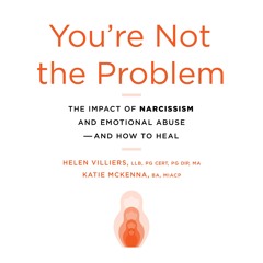 You're Not the Problem By Helen Villiers, Katie McKenna Read by Authors - Audiobook Excerpt