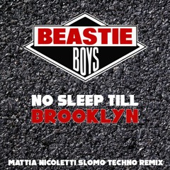 No Sleep Till Brooklyn (Mattia Nicoletti Slomo Techno Remix) FREE DOWNLOAD