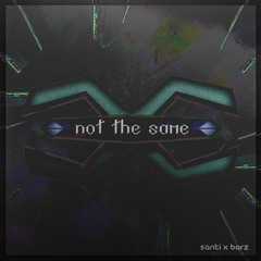SANTI x Barz - not the same