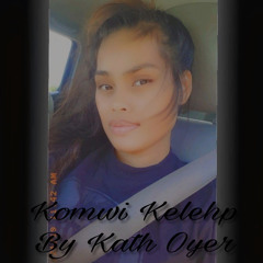Komwi kelehpw (Only you) By kath