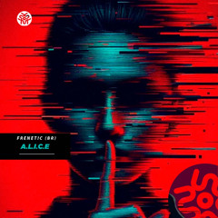 FRENETIC (BR) - A.L.I.C.E (Extended Mix) | FREE DOWNLOAD