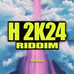 H 2K24 RIDDIM WARM UP (ZIPBEATZ)