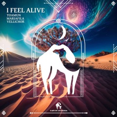 Toamun,MariaFila,Vellichor - I Feel Alive (Original Mix)