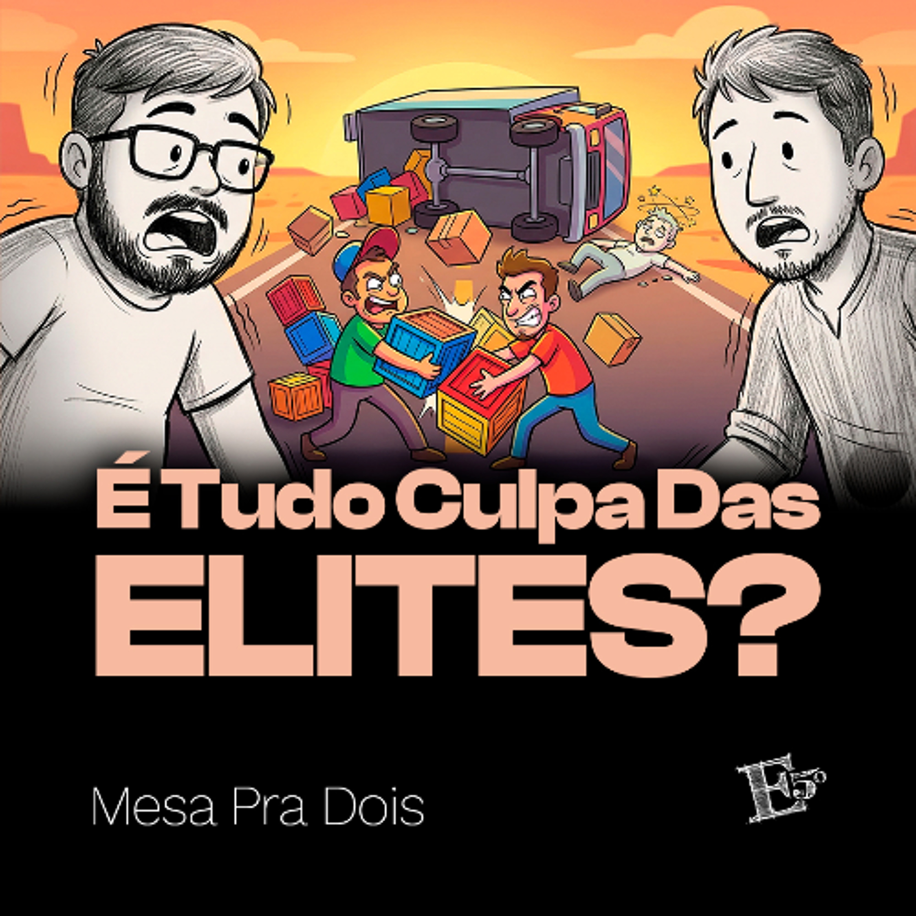 É Tudo Culpa Das ELITES? | MESA PRA DOIS episode artwork