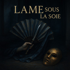 01 - Lame sous la soie