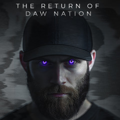 The Return of DAW Nation I Behind The DAW