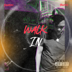 Walk in (rocket)ft- Buckz
