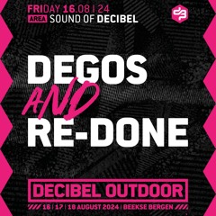 Degos & Re-Done | Decibel outdoor 2024 | Sound of Decibel | Friday