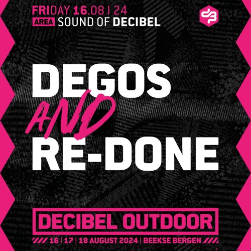 Degos & Re-Done | Decibel outdoor 2024 | Sound of Decibel | Friday