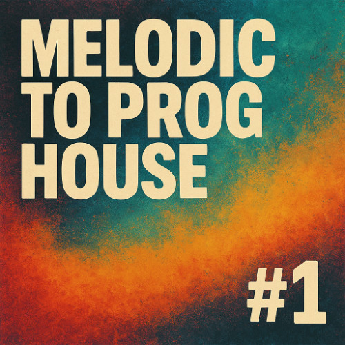Melodic to prog House #1