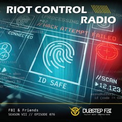 FBI & Friends - Riot Control Radio 076