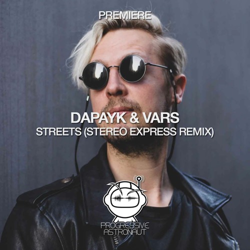 PREMIERE: Dapayk & Vars - Streets (Stereo Express Remix) [Love Matters]