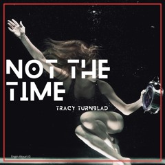 Not the Time