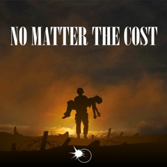 No Matter The Cost