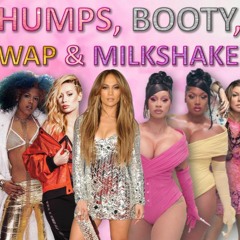 My Humps, WAP, Booty & Milkshakes (Mashup) - Cardi B, Megan, Fergie, JLo, Iggy & Kelis