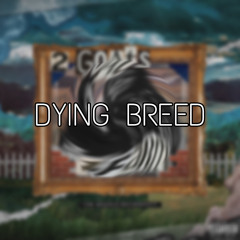 DYING BREED (Prod. By ISM Beats)