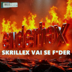 SKRILLEX VAI SE F*DER