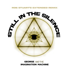 Still In The Silence (Rob Stuart's Extended Remix)