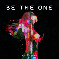 Be The One