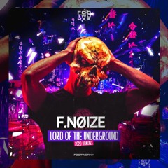 F. - Noize - Lord - Of - The - Underground - Reboot - 2020 - Remix ( PREVIEW )