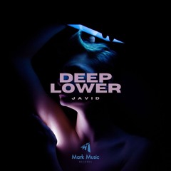 Javid - Deep Lower