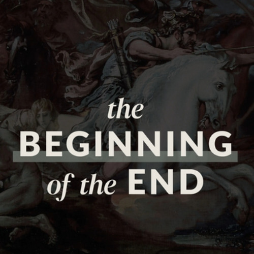 The Beginning of the End