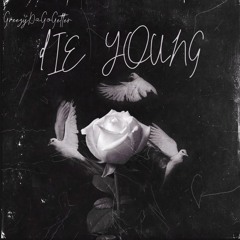 DIE YOUNG (prod. T2madethis)