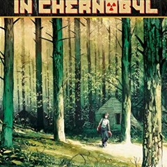 [PDF] ❤️ Read Springtime in Chernobyl by  Emmanuel Lepage