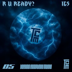 ics - R U Ready (original mix)
