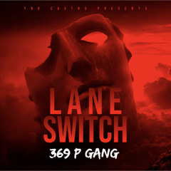 📈“Lane Switch”💨 By YNG Castro 📈