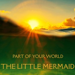 Part Of Your World — The Little Mermaid (Cinematic Version) │Vocal cover by Anastasiya Ihnatovich