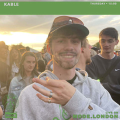 KABLE on Mode London - 15/08/2024