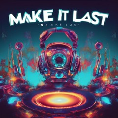 Orso vs Beat Trip -Make It Last DEMO   ( SOON OUT )