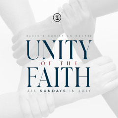 Unity of the Faith (Part 1A) | Mainland