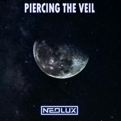 Neolux - Piercing The Veil (Extended Mix)