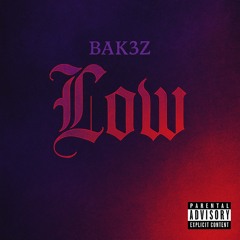 Bak3z Low