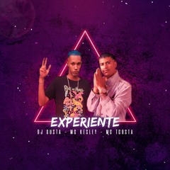 MC KESLEY E MC TCOSTA - EXPERIENTE (DJ GUSTA)