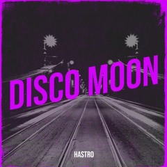 Hastro - Disco Moon