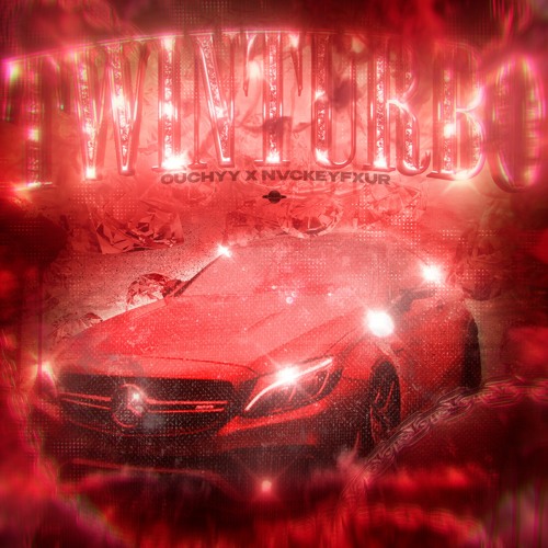 TWIN TURBO w/ 0UCHYY (ON ALL PLATS)