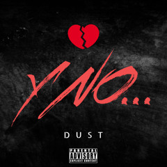 (MAQUETA) DUST - Y no (Prod by Gusta) - 29/7/2024