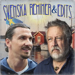 Svenska Remixer & Edits
